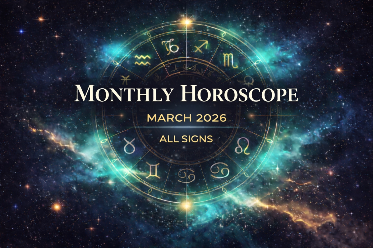 March 2026 Horoscope: Monthly Astrology Forecast for All 12 Zodiac Signs
